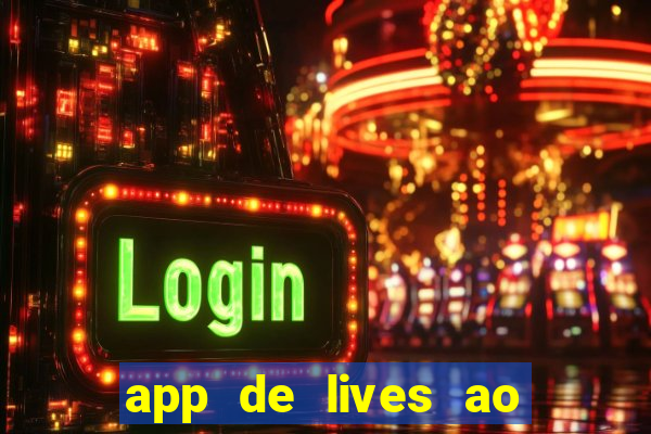 app de lives ao vivo 18